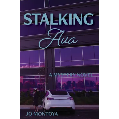 Stalking Ava: A Mystery Novel - Paperback