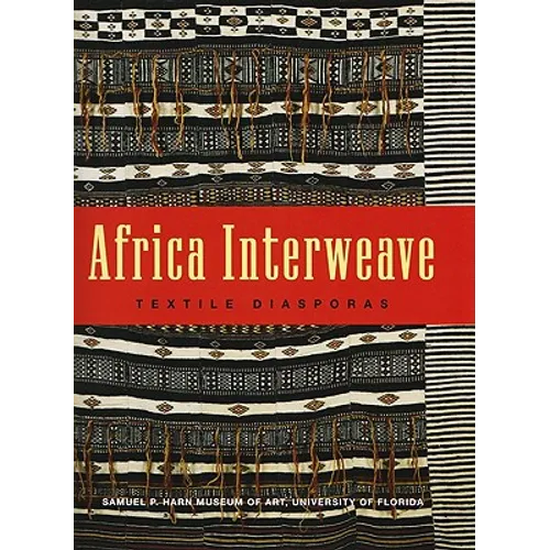Africa Interweave: Textile Diasporas