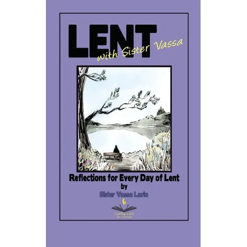 Lent with Sister Vassa: Reflections for Every Day of Lent - Paperback