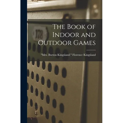 The Book of Indoor and Outdoor Games - Paperback