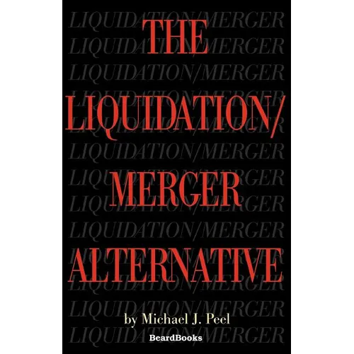 The Liquidation/Merger Alternative - Paperback
