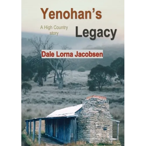 Yenohan's Legacy: a High Country story - Paperback