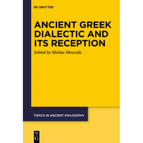 Ancient Greek Dialectic and Its Reception - Paperback