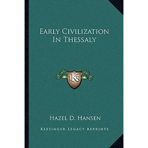 Early Civilization In Thessaly - Paperback