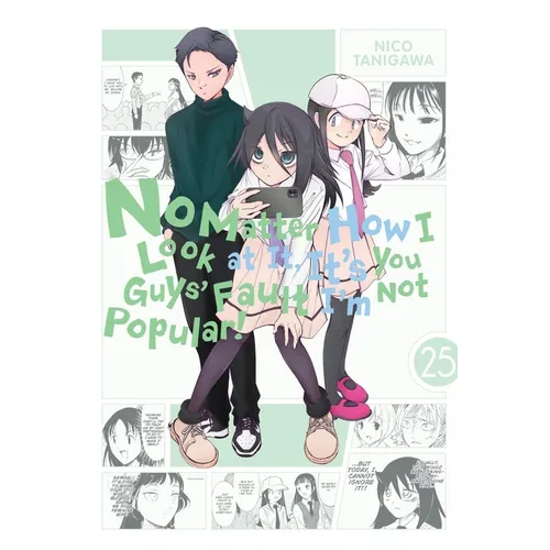No Matter How I Look at It, It's You Guys' Fault I'm Not Popular!, Vol. 25 - Paperback