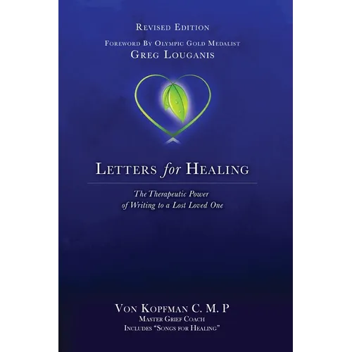 Letters for Healing: The Therapeutic Power of Writing to a Lost Loved One - Revised Edition - Paperback