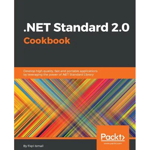 .NET Standard 2.0 Cookbook - Paperback