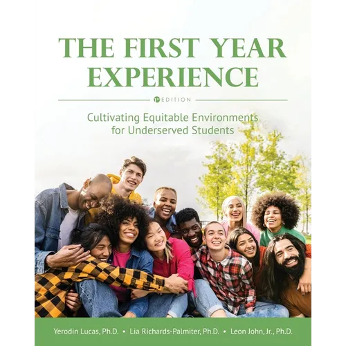 The First Year Experience: Cultivating Equitable Environments for Underserved Students - Paperback