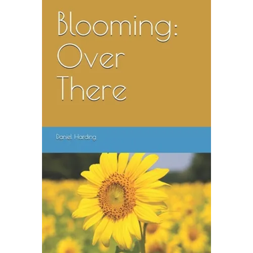 Blooming: Over There - Paperback