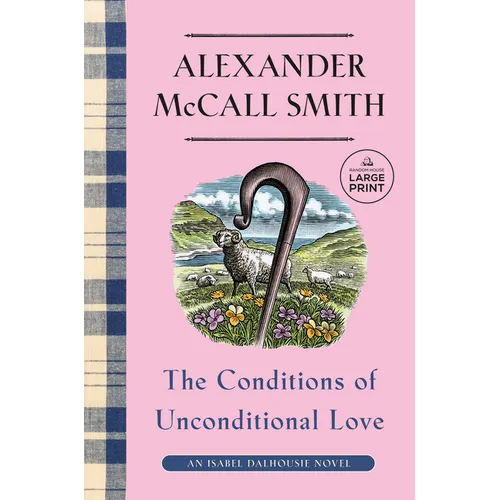 The Conditions of Unconditional Love: An Isabel Dalhousie Novel (15) - Paperback