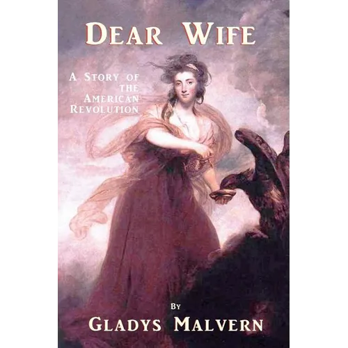 Dear Wife: A Story of the American Revolution - Paperback