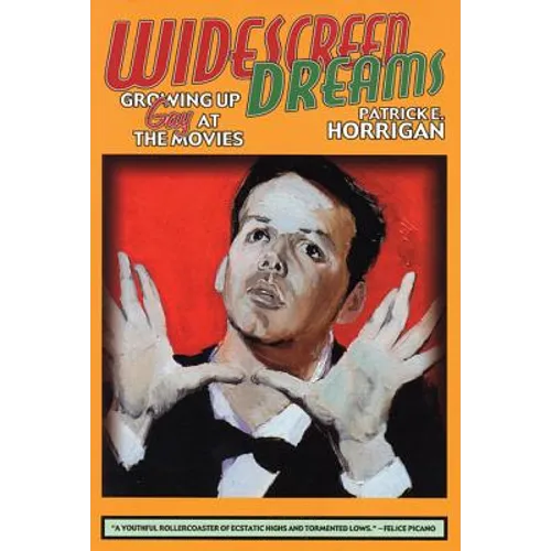 Widescreen Dreams: Growing Up Gay at the Movies - Paperback