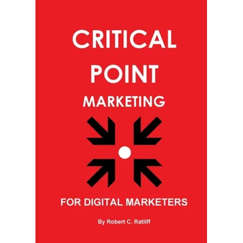 Critical Point Marketing - Paperback