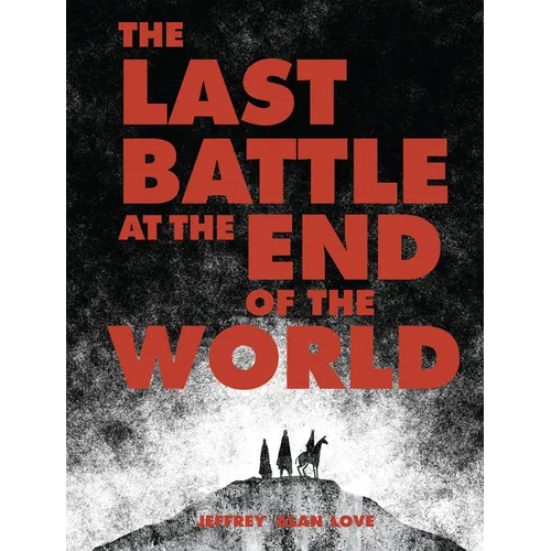 The Last Battle at the End of the World - Hardcover