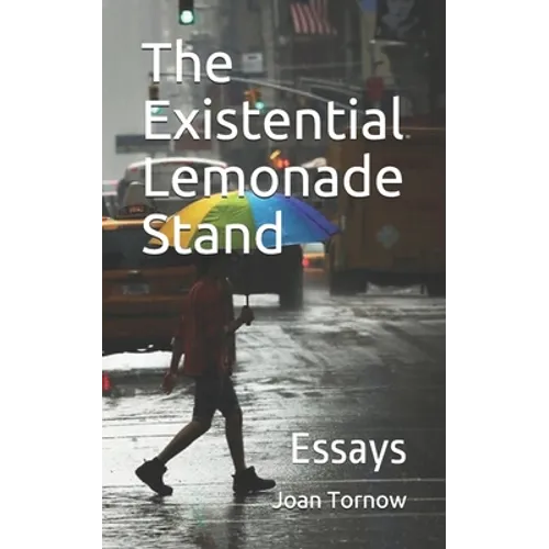 The Existential Lemonade Stand: Essays - Paperback