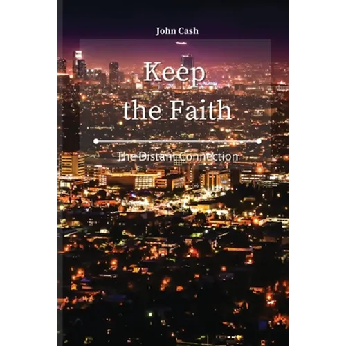 Keep the Faith: The Distant Connection - Paperback