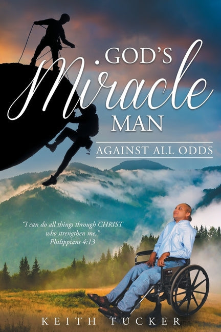 God's Miracle Man: Against All Odds - Paperback