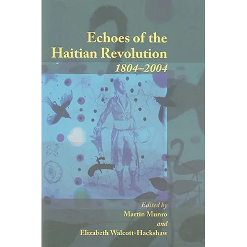 Echoes of the Haitian Revolution, 1804-2004 - Paperback