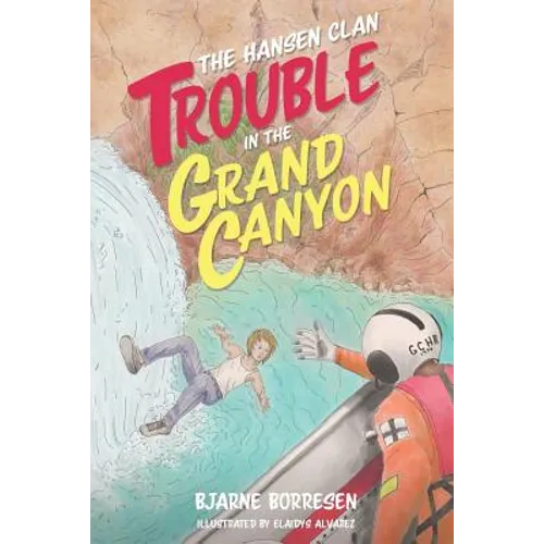 The Hansen Clan: Trouble in the Grand Canyon - Paperback