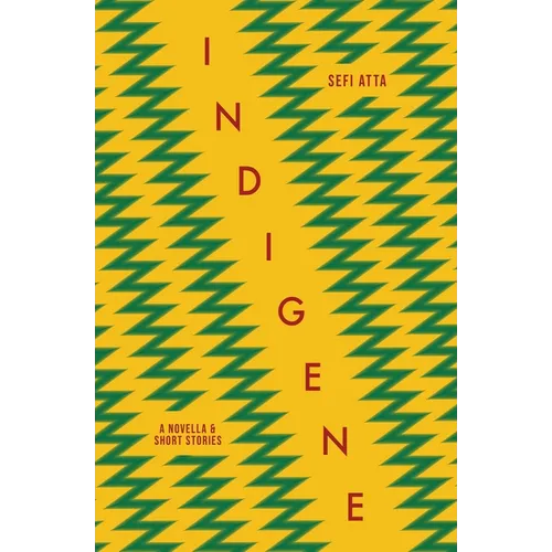 Indigene: A Novella and Short Stories - Hardcover