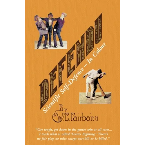 DEFENDU Scientific Self-Defence In Colour - Hardcover