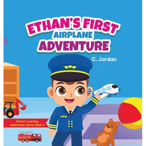 Ethan's First Airplane Adventure - Hardcover