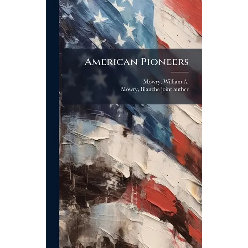 American Pioneers - Hardcover