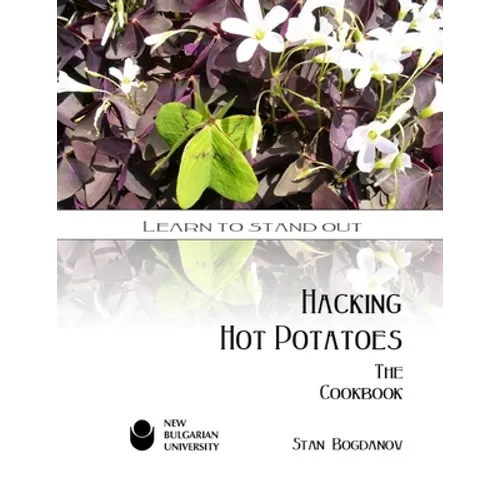 Hacking Hot Potatoes: The Cookbook - Paperback
