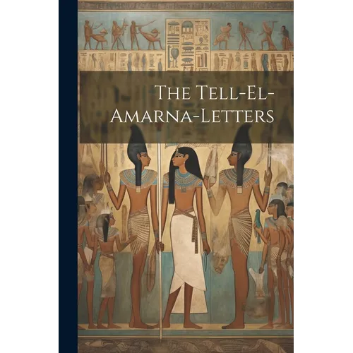 The Tell-el-amarna-letters - Paperback