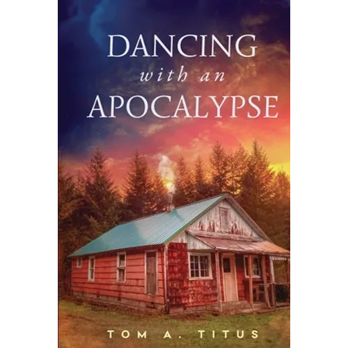 Dancing with an Apocalypse - Paperback