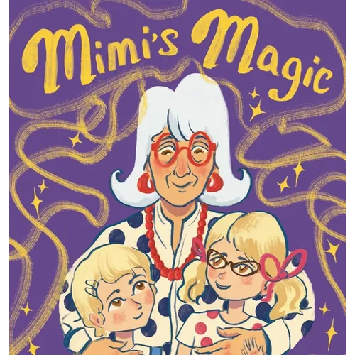 Mimi's Magic - Hardcover