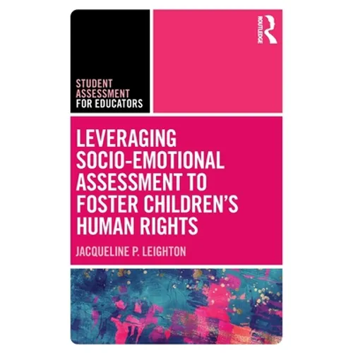 Leveraging Socio-Emotional Assessment to Foster Children's Human Rights - Paperback