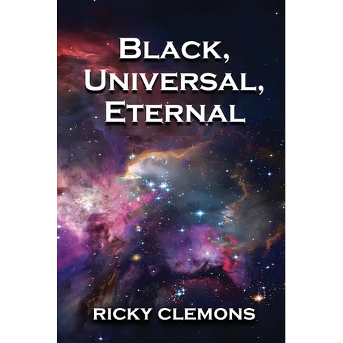 Black, Universal, Eternal - Paperback