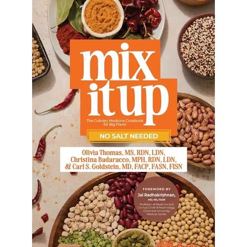 Mix It Up: The Culinary Medicine Cookbook for Big Flavor - Hardcover