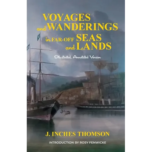 Voyages and Wanderings in Far Off Seas and Lands - Paperback