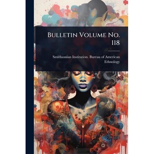 Bulletin Volume No. 118 - Paperback