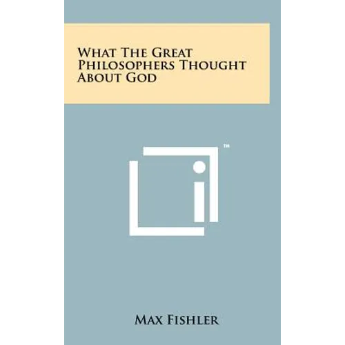 What the Great Philosophers Thought about God - Hardcover