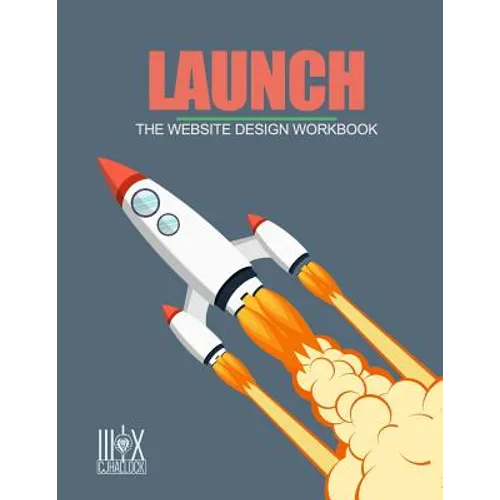 Launch: The Website Design Workbook - Paperback