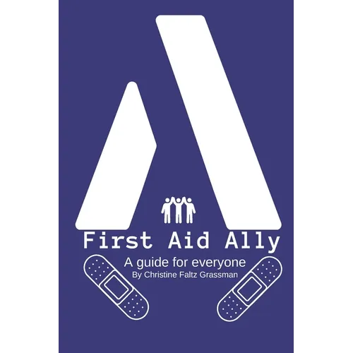 First Aid Ally: A guide for everyone - Paperback