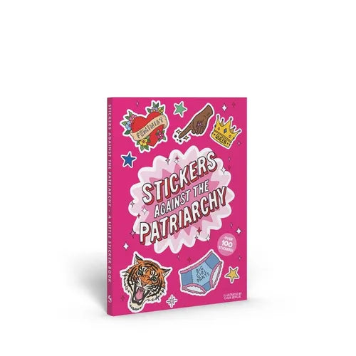 Stickers Against the Patriarchy!: A Little Sticker Book - Paperback