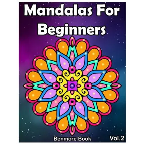 Mandala For Beginners: Adult Coloring Book 50 Mandala Images Stress Management Coloring Book with Fun, Easy, and Relaxing Coloring Pages (Per - Paperback