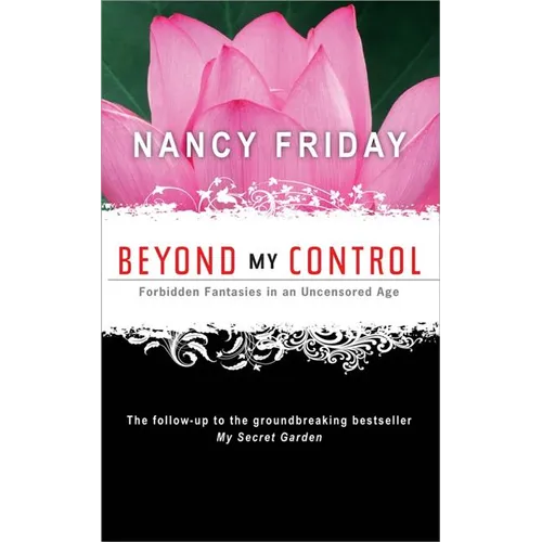 Beyond My Control: Forbidden Fantasies in an Uncensored Age - Paperback