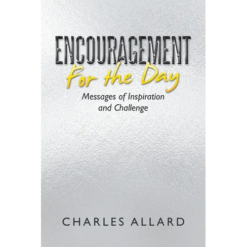 Encouragement for the Day: Messages of Inspiration and Challenge - Paperback