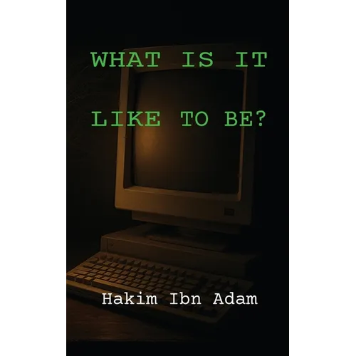 What Is It Like to Be? - Paperback