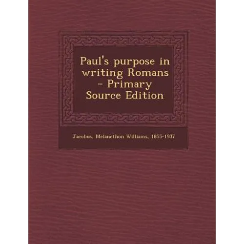 Paul's Purpose in Writing Romans - Paperback