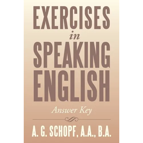 Exercises in Speaking English: Answer Key - Paperback
