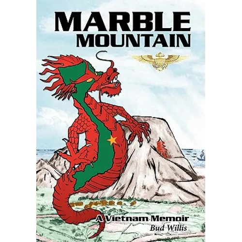 Marble Mountain: A Vietnam Memoir - Hardcover