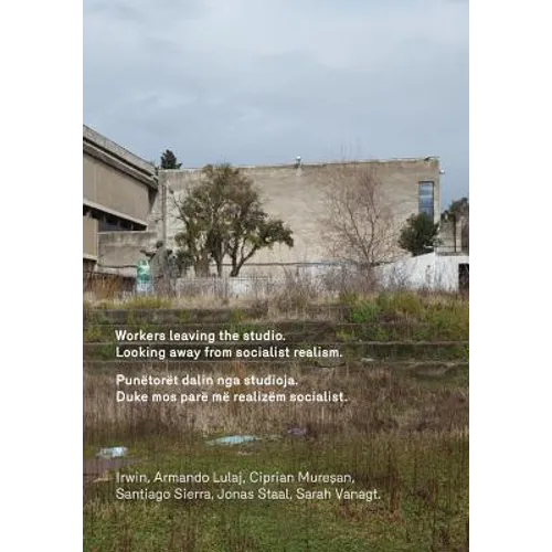 Workers Leaving the Studio.: Looking Away from Socialist Realism. - Paperback