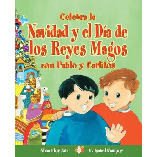 Celebra La Navidad Y El Día de Los Reyes Magos Con Pablo Y Carlitos - Paperback