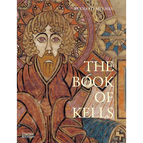 The Book of Kells: An Illustrated Introduction to the Manuscript in Trinity College Dublin - Paperback
